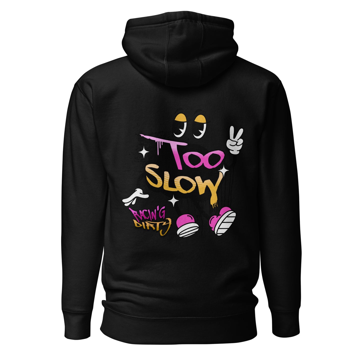 You're Too Slow Hoodie