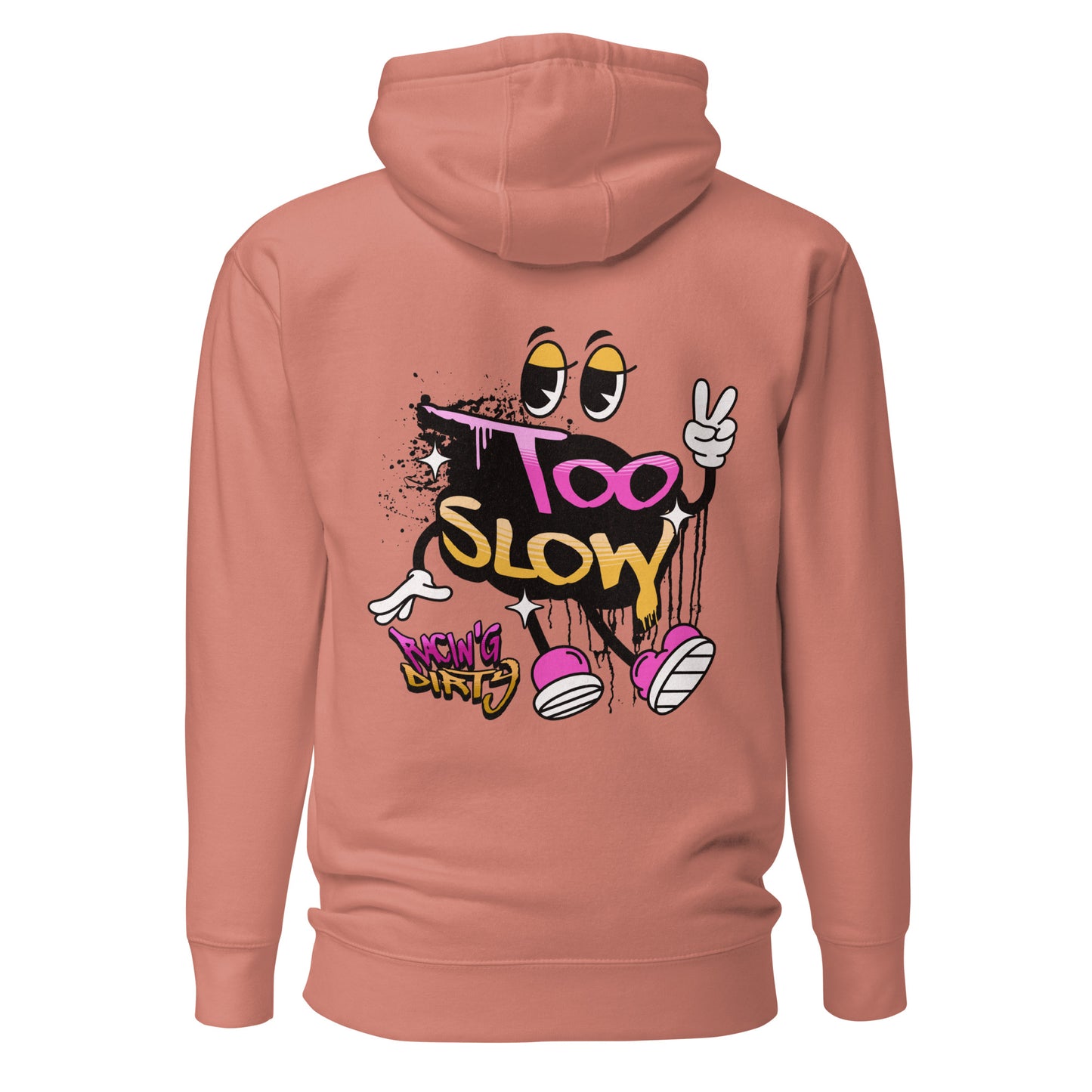 You're Too Slow Hoodie