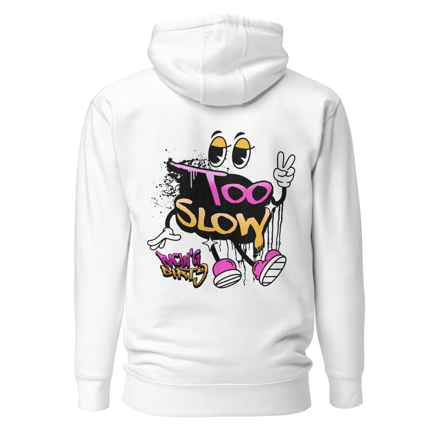 You're Too Slow Hoodie