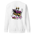Too Slow Sweatshirt